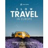 Rough Guides Slow Travel in Europe Rough Guides Slow Travel in Europe