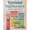 Tuniské háčkování: Vzory od A do Z - Anna Nikipirowicz Tuniské háčkování: Vzory od A do Z - Anna Nikipirowicz