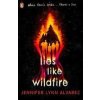 Lies Like Wildfire - Jennifer Lynn Alvarez, Penguin Random House Children's UK Lies Like Wildfire - Jennifer Lynn Alvarez, Penguin Random House Children's UK