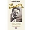 Tři komedie II Lidový poslanec Podezřelá oosoba Doktor filozofie - Nušić Branislav Tři komedie II Lidový poslanec Podezřelá oosoba Doktor filozofie - Nušić Branislav