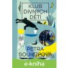 E-kniha Klub divných dětí - Petra Soukupová E-kniha Klub divných dětí - Petra Soukupová