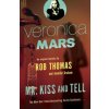 Veronica Mars 2: An Original Mystery by Rob Thomas Veronica Mars 2: An Original Mystery by Rob Thomas