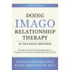 Doing Imago Relationship Therapy in the Space-Between (Helen Hunt)(Pevná) Doing Imago Relationship Therapy in the Space-Between (Helen Hunt)(Pevná)