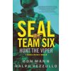 SEAL Team Six: Hunt the Viper (Don Mann,Ralph Pezzullo)(Brožovaná) SEAL Team Six: Hunt the Viper (Don Mann,Ralph Pezzullo)(Brožovaná)