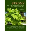 Stromy v léčitelství - Jiří Trefný Stromy v léčitelství - Jiří Trefný