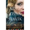 Když zpívá slavík - Kelman Suzanne Když zpívá slavík - Kelman Suzanne
