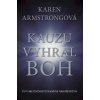 Kauzu vyhral Boh - Armstrongová Karen Kauzu vyhral Boh - Armstrongová Karen