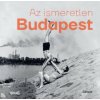 Az ismeretlen Budapest Az ismeretlen Budapest