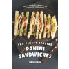 The Finest Italian Panini Sandwiches: Quick and Easy Sandwiches That Look So Elegant The Finest Italian Panini Sandwiches: Quick and Easy Sandwiches That Look So Elegant