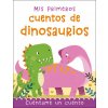 Mis primeros cuentos de dinosaurios Mis primeros cuentos de dinosaurios