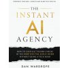The Instant AI Agency (Dan Wardrope)(Brožovaná) The Instant AI Agency (Dan Wardrope)(Brožovaná)