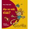 Ako sa máš, Eliáš? - Peter Opet, Tomáš Hasaj Ako sa máš, Eliáš? - Peter Opet, Tomáš Hasaj