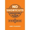 No Shortcuts No Shortcuts