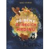 Neuvěřitelné příběhy zvířecích hrdinů - Mike Unwin Neuvěřitelné příběhy zvířecích hrdinů - Mike Unwin