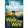 Walk the Wire (David Baldacci)(Brožovaná) Walk the Wire (David Baldacci)(Brožovaná)