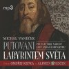 Putování labyrintem světa aneb Pocta J.A. Komenskému - Michal Vaněček - online doručenie Putování labyrintem světa aneb Pocta J.A. Komenskému - Michal Vaněček - online doručenie