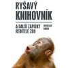 Ryšavý knihovník a další zápisky ředitele zoo - Miroslav Bobek Ryšavý knihovník a další zápisky ředitele zoo - Miroslav Bobek