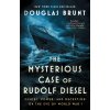 The Mysterious Case of Rudolf Diesel The Mysterious Case of Rudolf Diesel