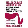 Headscarves and Hymens - Mona Eltahawy Headscarves and Hymens - Mona Eltahawy