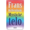 Mystické telo - Frans Kellendonk Mystické telo - Frans Kellendonk