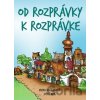 Od rozprávky k rozprávke - Irena Kaftanová, Josef Quis Od rozprávky k rozprávke - Irena Kaftanová, Josef Quis