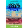 E-kniha Čekání - Michael Connelly E-kniha Čekání - Michael Connelly