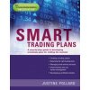Smart Trading Plans - A Step-by-step guide to developing a business plan for trading the markets (Justine Pollard)(Brožovaná) Smart Trading Plans - A Step-by-step guide to developing a business plan for trading the markets (Justine Pollard)(Brožovaná)