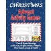 Christmas Advent Activity Games: Advent Calendar, Games: Color, Cut, & Glue, Mazes & More, Tips for Using the Book Christmas Advent Activity Games: Advent Calendar, Games: Color, Cut, & Glue, Mazes & More, Tips for Using the Book