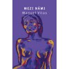 Mezi námi - Manuel Vilas Mezi námi - Manuel Vilas