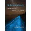 Bioluminescence (Therese Wilson)(Pevná) Bioluminescence (Therese Wilson)(Pevná)