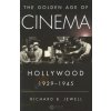 Golden Age of Cinema - Hollywood 1929-1945 Golden Age of Cinema - Hollywood 1929-1945