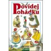 Povídej pohádku (Dagmar Košková)(Pevná) Povídej pohádku (Dagmar Košková)(Pevná)