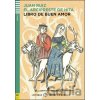 Libro de buen amor - Juan Ruiz, Cristina Bartolomé Martinez Libro de buen amor - Juan Ruiz, Cristina Bartolomé Martinez