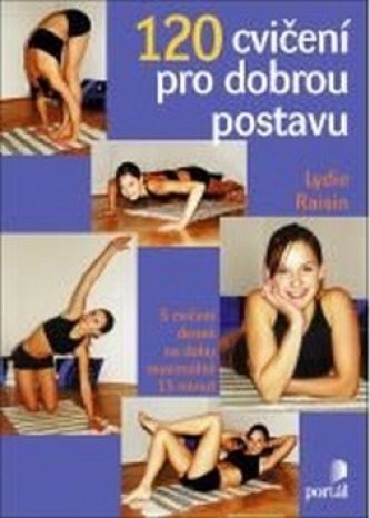 120 cvičení pro dobrou postavu dotlač - Lydie Raisin