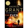 EVEN - Andrew Grant EVEN - Andrew Grant
