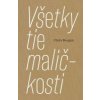 Všetky tie maličkosti - Claire Keegan Všetky tie maličkosti - Claire Keegan