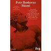 Básně - Petr Borkovec Básně - Petr Borkovec