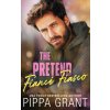 The Pretend Fiancé Fiasco (Pippa Grant)(Brožovaná) The Pretend Fiancé Fiasco (Pippa Grant)(Brožovaná)