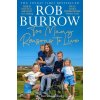 Too Many Reasons to Live - Rob Burrow Too Many Reasons to Live - Rob Burrow