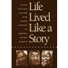 Life Lived Like a Story (Julie Cruikshank)(Brožovaná) Life Lived Like a Story (Julie Cruikshank)(Brožovaná)