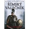Římský válečník - Vlci severu - Harry Sidebottom Římský válečník - Vlci severu - Harry Sidebottom
