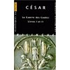 Cesar, La Guerre Des Gaules: Livres I Et II. Cesar, La Guerre Des Gaules: Livres I Et II.