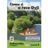 Čteme si o řece Dyji (Knihovnička ke Slabikáři AMOS) - Magdalena Konečná Čteme si o řece Dyji (Knihovnička ke Slabikáři AMOS) - Magdalena Konečná