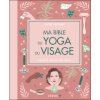 Ma Bible du yoga du visage - édition de luxe Ma Bible du yoga du visage - édition de luxe