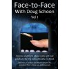 Face-To-Face with Doug Schoon Volume I Face-To-Face with Doug Schoon Volume I