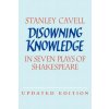 Disowning Knowledge (Stanley Cavell)(Brožovaná) Disowning Knowledge (Stanley Cavell)(Brožovaná)