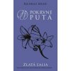 Zlatá ľalia - Richelle Mead Zlatá ľalia - Richelle Mead