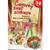 Čarovný svet cirkusu - Ildikó Hernádiné Sándor Čarovný svet cirkusu - Ildikó Hernádiné Sándor