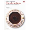 Il brodo indiano (Piero Camporesi)(Brožovaná) Il brodo indiano (Piero Camporesi)(Brožovaná)