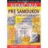 Nemčina pre samoukov a jazykové kur + CD Nemčina pre samoukov a jazykové kur + CD